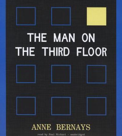 Cover for Anne Bernays · The Man on the Third Floor (Audiobook (CD)) [Unabridged edition] (2012)