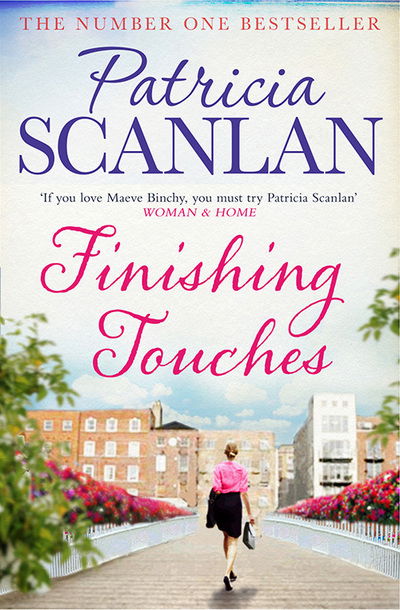 Cover for Patricia Scanlan · Finishing Touches: Warmth, wisdom and love on every page - if you treasured Maeve Binchy, read Patricia Scanlan (Paperback Book) (2015)