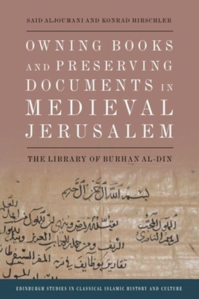 Cover for Said Aljoumani · Owning Books and Preserving Documents in Medieval Jerusalem: The Library of Burhan al-Din (Pocketbok) (2024)