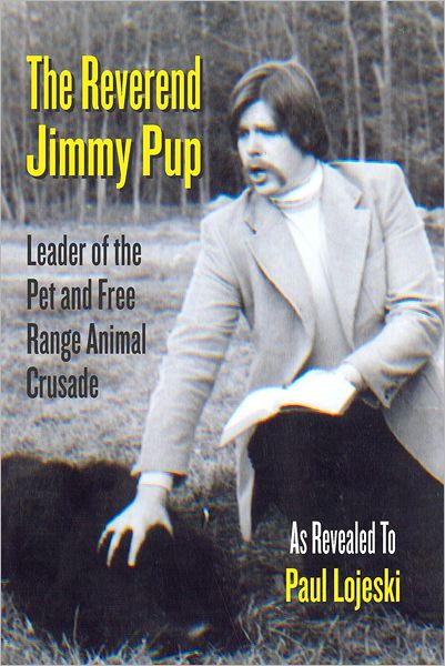 Cover for Paul Lojeski · The Reverend Jimmy Pup (Paperback Book) (2012)