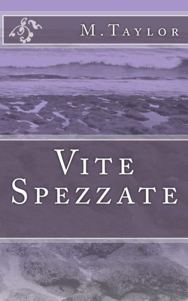 Cover for M Taylor · Vite Spezzate (Paperback Bog) (2012)