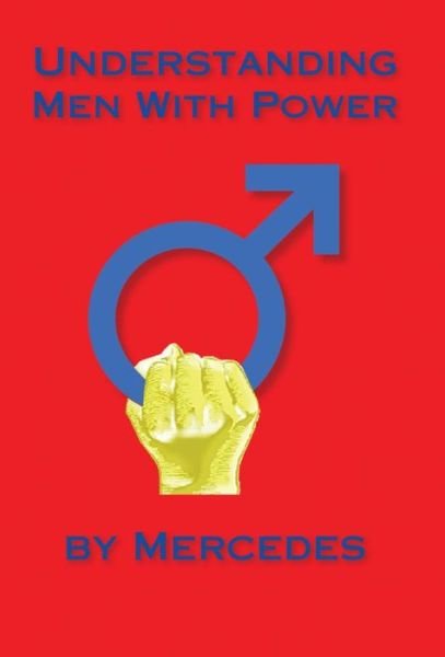 Cover for Mercedes · Understanding Men With Power (Hardcover Book) (2017)