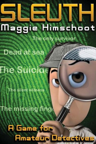 Cover for Maggie Himschoot · Sleuth: a Game for Amateur Detectives (Paperback Book) (2013)