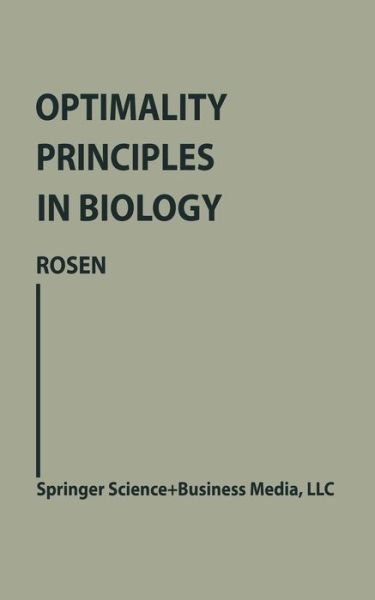Cover for Robert Rosen · Optimality Principles in Biology (Paperback Book) [Softcover reprint of the original 1st ed. 1967 edition] (1967)