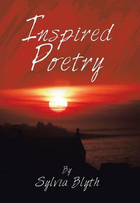 Cover for Sylvia Blyth · Inspired Poetry (Hardcover Book) (2017)