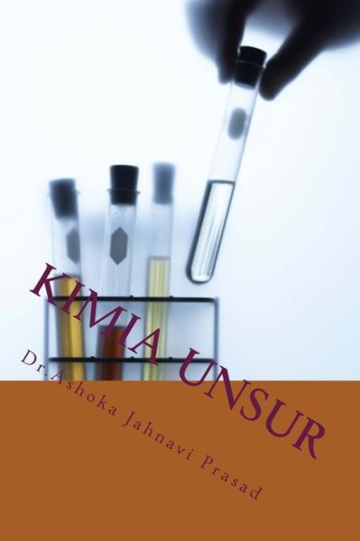 Cover for Ashoka Jahnavi Prasad · Kimia Unsur (Paperback Book) (2014)