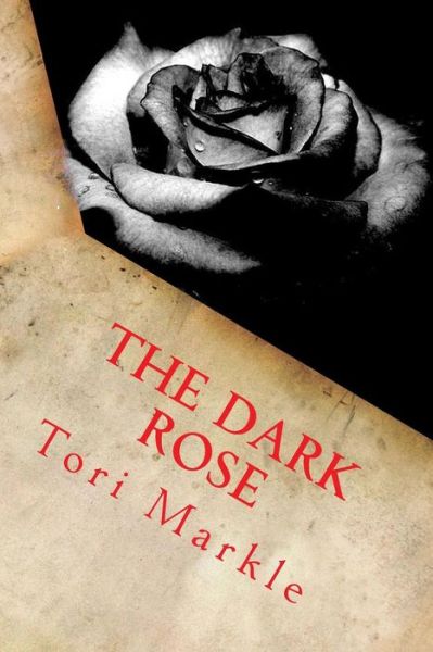 Cover for Tori Markle · Dark Roses (Paperback Book) (2014)