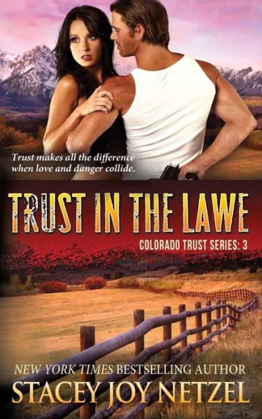 Cover for Stacey Joy Netzel · Trust in the Lawe (Colorado Trust Series) (Volume 3) (Paperback Book) (2014)