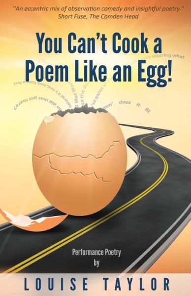 Cover for Louise Taylor · You Can't Cook a Poem Like an Egg!: Performance Poetry (Taschenbuch) (2015)