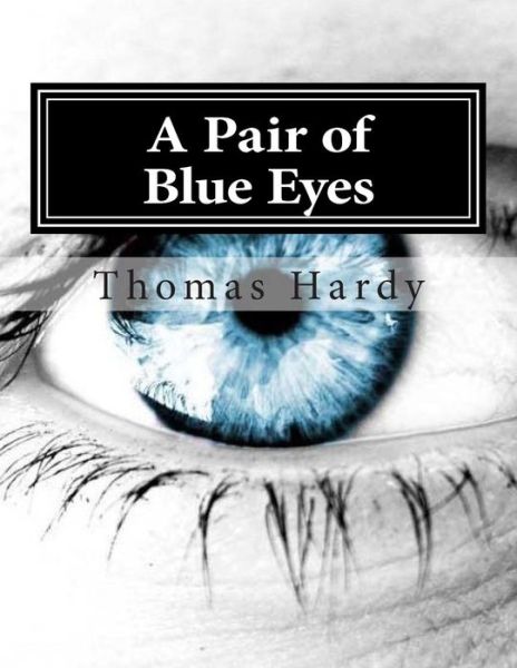 Cover for Hardy, Thomas, Defendant · A Pair of Blue Eyes: (Thomas Hardy Classics Collection) (Pocketbok) (2014)