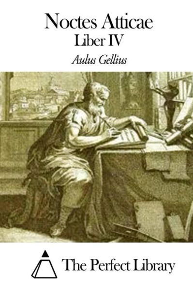 Cover for Aulus Gellius · Noctes Atticae - Liber Iv (Paperback Book) (2014)