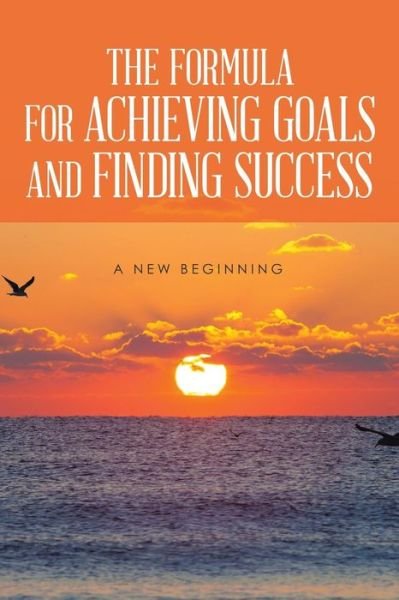 Cover for Rod Burns · The Formula for Achieving Goals and Finding Success (Paperback Bog) (2015)