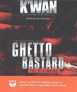 Cover for K Wan · Ghetto Bastard (MP3-CD) (2015)