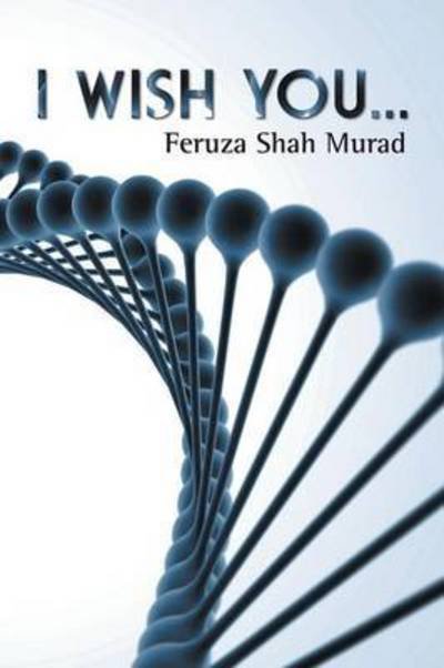 Cover for Feruza Shah Murad · I Wish You... (Paperback Bog) (2015)