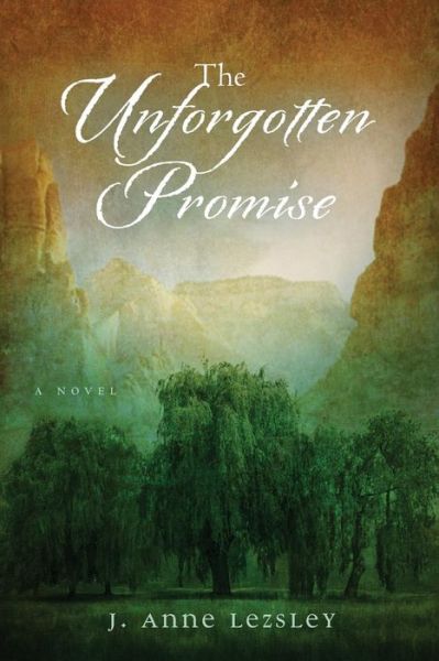 Cover for J Anne Lezsley · The Unforgotten Promise (Paperback Book) (2015)