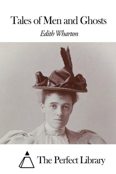 Tales of men and Ghosts - Edith Wharton - Boeken - Createspace - 9781507800072 - 31 januari 2015