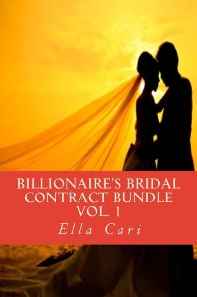 Cover for Ella Cari · Billionaire's Bridal Contract Bundle, Vol. 1 (Pocketbok) (2015)