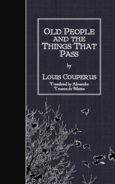 Cover for Louis Couperus · Old People and the Things That Pass (Pocketbok) (2015)