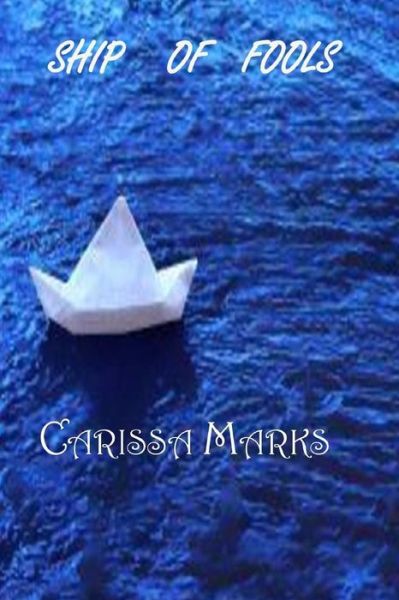 Cover for Carissa Marks · Ship of Fools (Paperback Book) (2015)