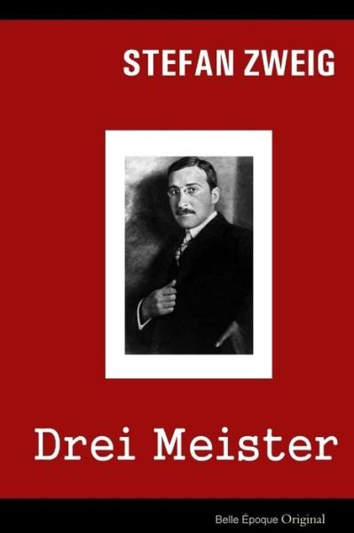 Cover for Stefan Zweig · Drei Meister: Balzac - Dickens - Dostojewski (Paperback Bog) (2015)