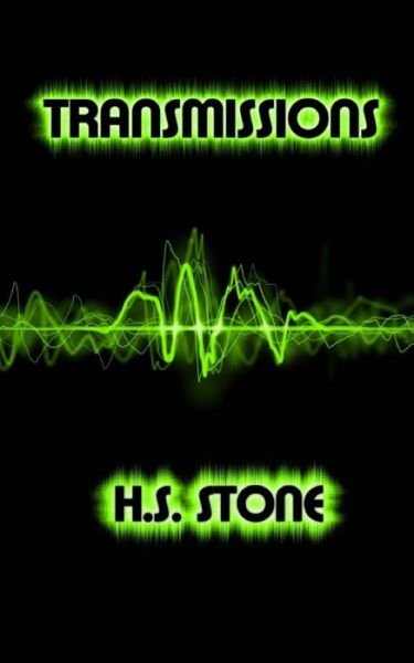 Cover for H S Stone · Transmissions (Paperback Book) (2015)