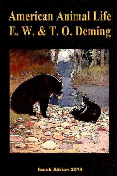 Cover for Iacob Adrian · American Animal Life E. W. &amp; T. O. Deming. (Pocketbok) (2015)