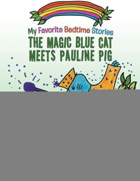 Cover for Elora Stewart · The Magic Blue Cat Meets Pauline Pig (Paperback Book) (2016)
