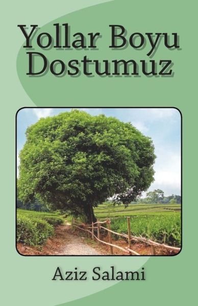 Cover for Aziz Salami · Yollar Boyu Dostumuz (Taschenbuch) (2015)