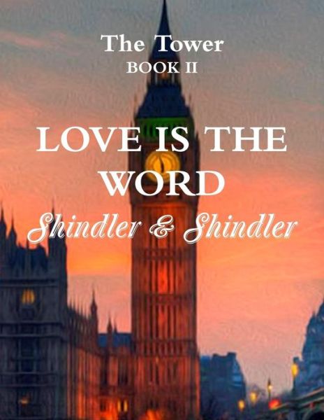 Cover for Max Shindler · Love is the Word: the Tower: Book II (Paperback Book) (2015)