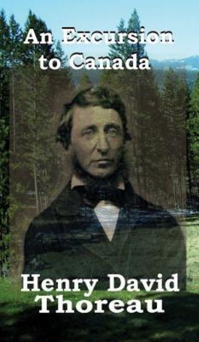 Cover for Henry David Thoreau · An Excursion to Canada (Hardcover bog) (2018)