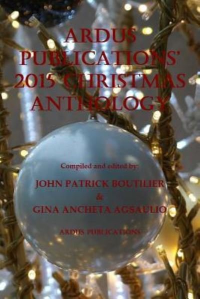 Cover for Gina Ancheta Agsaulio · Ardus Publications' 2015 Christmas Anthology (Paperback Bog) (2015)