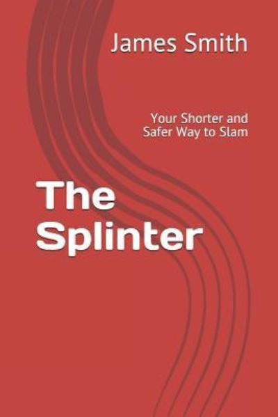 Cover for James Smith · The Splinter (Pocketbok) (2017)