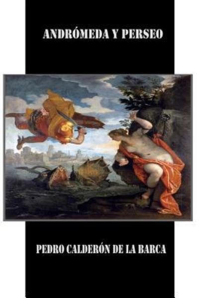 Cover for Pedro Calderon De La Barca · Andromeda y Perseo (Pocketbok) (2016)
