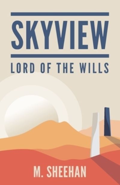 Cover for M Sheehan · SkyView: Lord of the Wills (Paperback Book) (2020)