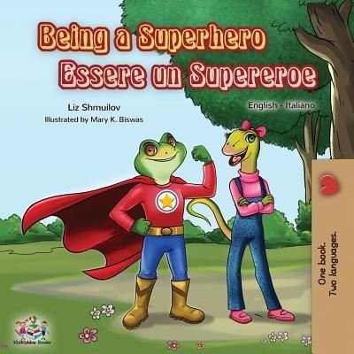 Cover for Liz Shmuilov · Being a Superhero Essere un Supereroe (Paperback Book) (2019)
