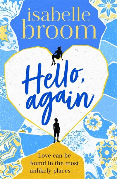 Cover for Isabelle Broom · Hello, Again: A sweeping romance that will warm your heart . . . (Taschenbuch) (2020)