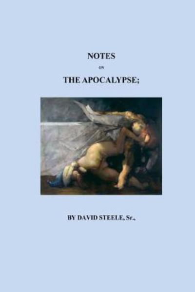 Cover for David Steele · Notes On The Apocalypse (Paperback Book) (2016)