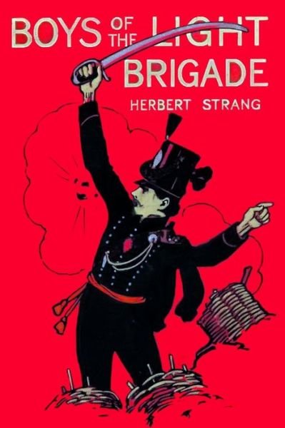 Cover for Herbert Strang · Boys of the Light Brigade A Story of Spain and the Peninsular War (Paperback Book) (2016)