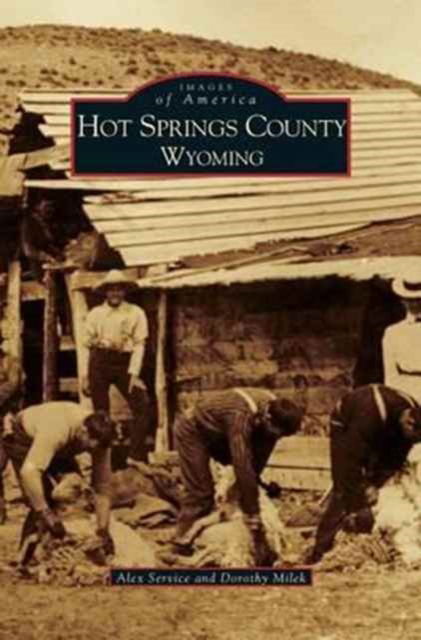 Cover for Alex Service · Hot Springs County, Wyoming (Hardcover Book) (2002)