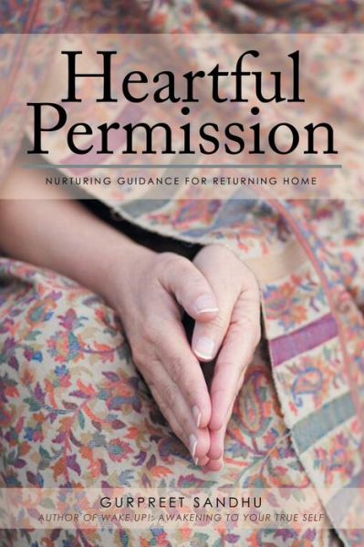 Cover for Gurpreet Sandhu · Heartful Permission (Paperback Book) (2016)