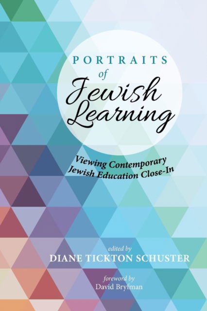 Cover for Diane Tickton Schuster · Portraits of Jewish Learning: Viewing Contemporary Jewish Education Close-In (Paperback Book) (2019)
