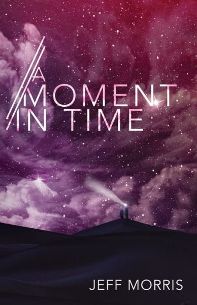 Cover for Jeff Morris · A Moment in Time (Taschenbuch) (2018)