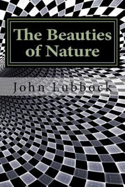 Cover for John Lubbock · The Beauties of Nature (Pocketbok) (2016)