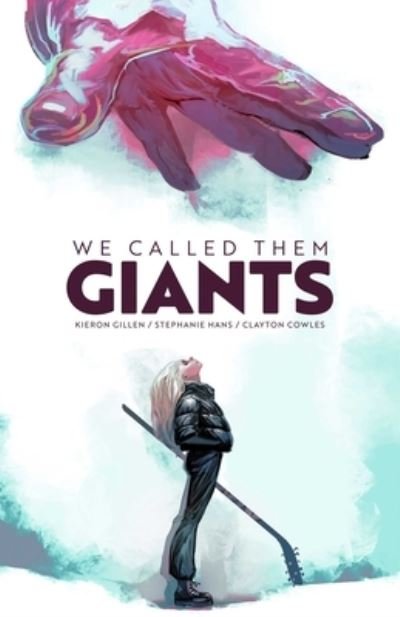 Cover for Kieron Gillen · We Called Them Giants (Hardcover Book) (2024)
