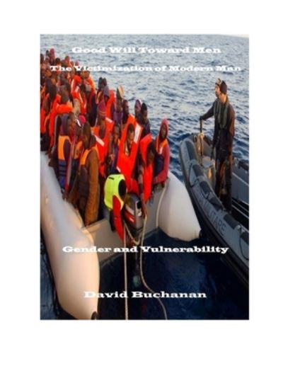 Good Will Toward Men - David Buchanan - Livros - Createspace Independent Publishing Platf - 9781534907072 - 26 de junho de 2016