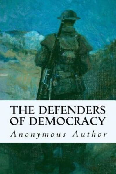 Cover for Anonymous Author · The Defenders of Democracy (Paperback Bog) (2016)