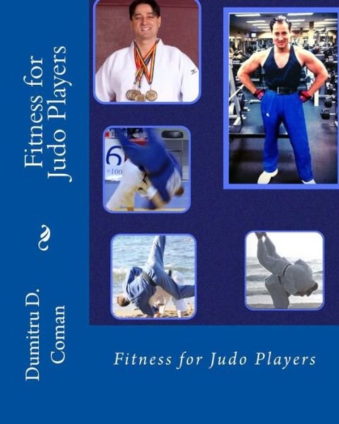 Cover for Dumitru D Coman · Fitness for Judo Players (Paperback Book) (2016)