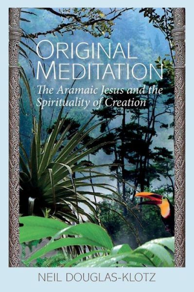 Cover for Neil Douglas-Klotz · Original Meditation (Paperback Book) (2016)