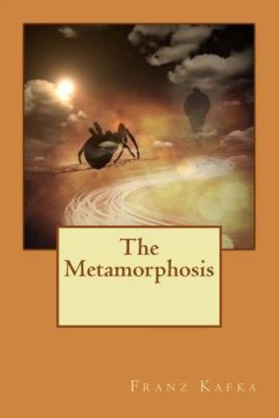 Metamorphosis - Franz Kafka - Bøker - CreateSpace Independent Publishing Platf - 9781539535072 - 15. oktober 2016