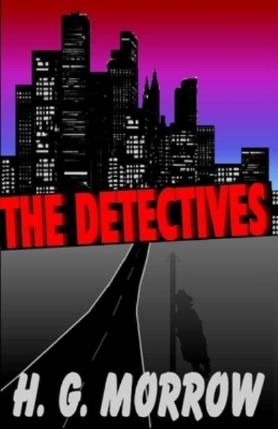 Cover for H G Morrow · The Detectives (Paperback Book) (2017)